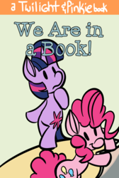 Size: 1280x1904 | Tagged: safe, artist:fauxsquared, pinkie pie, twilight sparkle, pony, tumblr:it's always sunny in canterlot, g4, bipedal, literary parody, mo willems, parody, tumblr, we are in a book