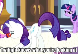 Size: 625x432 | Tagged: safe, edit, edited screencap, screencap, rarity, twilight sparkle, pony, unicorn, a canterlot wedding, g4, ass up, butt, caption, female, image macro, mare, meme, out of context, plot, twilight is privy to your conduct