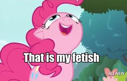 Size: 960x617 | Tagged: safe, edit, edited screencap, screencap, pinkie pie, earth pony, pony, filli vanilli, g4, season 4, all new, caption, female, image macro, mare, meme, open mouth, open smile, roflbot, smiling, solo, text, that is my fetish
