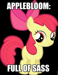 Size: 749x960 | Tagged: safe, apple bloom, g4, somepony to watch over me, female, image macro, meme, sassle bloom, sassy, solo