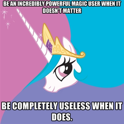 Size: 400x400 | Tagged: source needed, safe, princess celestia, g4, advice meme, celestia hate, exploitable meme, female, image macro, it's so true, meme, op is right, solo, trollestia, truth, uselesstia