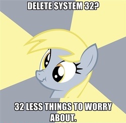 Size: 399x388 | Tagged: safe, derpy hooves, pegasus, pony, g4, advice meme, delete system32, exploitable meme, female, image macro, mare, meme, microsoft windows, solo, system32