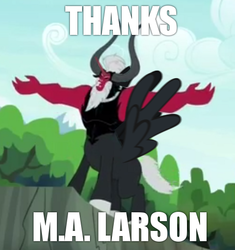 Size: 504x537 | Tagged: safe, edit, edited screencap, screencap, lord tirek, alicorn, pony, g4, twilight's kingdom, caption, image macro, lord tirek's outstretched arms, male, meme, solo, text, thanks m.a. larson, xk-class end-of-the-world scenario