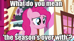 Size: 640x360 | Tagged: safe, edit, edited screencap, screencap, pinkie pie, g4, maud pie (episode), bronybait, female, hiatus, image macro, meme, meta, sad, solo, sugarcube corner