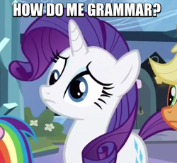 Size: 388x357 | Tagged: safe, screencap, applejack, rainbow dash, rarity, equestria games (episode), g4, derp, grammar, image macro, meme