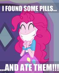 Size: 514x640 | Tagged: safe, edit, edited screencap, screencap, pinkie pie, equestria girls, g4, faic, female, happy, i found pills and ate them, image macro, irrational exuberance, meme, smiling, solo, xk-class end-of-the-world scenario
