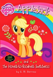 Size: 1000x1453 | Tagged: safe, applejack, g4, my little pony chapter books, my little pony: applejack and the honest-to-goodness switcheroo, official, book, book cover, cover, female, g.m. berrow, solo