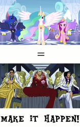 Size: 600x957 | Tagged: safe, princess cadance, princess celestia, princess luna, g4, almirant aokiji, almirants, borsalino, exploitable meme, make it happen, meme, one piece, sakazuki (one piece)