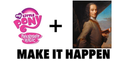 Size: 720x405 | Tagged: safe, g4, exploitable meme, france, it has, made it happen, make it happen, meme, philosophy, voltaire