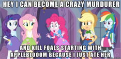 Size: 610x297 | Tagged: safe, edit, edited screencap, screencap, applejack, fluttershy, pinkie pie, rainbow dash, rarity, fanfic:cupcakes, equestria girls, g4, my little pony equestria girls, caption, implied apple bloom, implied cannibalism, implied murder, meme, pinkie has a crazy idea, this will end in death, wide eyes