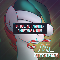 Size: 640x640 | Tagged: safe, artist:axelthebrony955, artist:drawponies, edit, oc, oc only, oc:axel, album, album cover, ax:l, axelthebrony, christmas, cover art, glitch, glitch art, glitchpone, patreon, solo