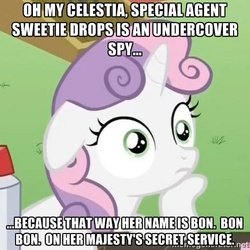 Size: 500x500 | Tagged: safe, bon bon, sweetie belle, sweetie drops, g4, my little pony: friendship is magic, slice of life (episode), bon bond, exploitable meme, image macro, james bond, meme, secret agent sweetie drops, slowpoke, sudden clarity sweetie belle