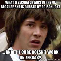 Size: 400x400 | Tagged: safe, zecora, human, zebra, bridle gossip, g4, my little pony: friendship is magic, conspiracy keanu, exploitable meme, meme, poison joke