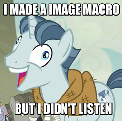 Size: 570x566 | Tagged: safe, party favor, g4, my little pony: friendship is magic, the cutie map, exploitable meme, i didn't listen, image macro, meme