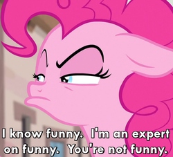 Size: 550x500 | Tagged: safe, screencap, pinkie pie, g4, the cutie map, caption, female, floppy ears, frown, glare, i'm watching you, image macro, reaction image, solo, unamused, when she doesn't smile