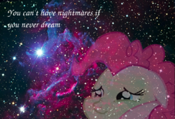 Size: 900x613 | Tagged: safe, pinkie pie, earth pony, pony, g4, the cutie map, dream, female, green face, mare, nauseous, nightmare, philosophy, quote, sick, text, universe, winnie the pink, you can't have a nightmare if you never dream