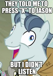 Size: 390x554 | Tagged: safe, party favor, pony, unicorn, g4, my little pony: friendship is magic, the cutie map, caption, exploitable meme, heavy rain, i didn't listen, image macro, male, meme, press x to jason, stallion, video game