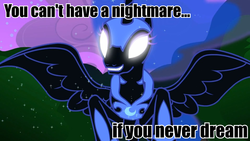 Size: 960x540 | Tagged: safe, nightmare moon, g4, the cutie map, female, image macro, in our town, meme, solo, you can't have a nightmare if you never dream