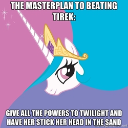 Size: 600x600 | Tagged: safe, princess celestia, g4, my little pony: friendship is magic, twilight's kingdom, advice meme, exploitable meme, meme, meta, trollestia