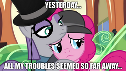 Size: 889x500 | Tagged: safe, edit, edited screencap, screencap, maud pie, pinkie pie, earth pony, pony, g4, maud pie (episode), britpie insults, duo, female, hat, image macro, mare, meme, monocle, monocle and top hat, song reference, the beatles, top hat, yesterday