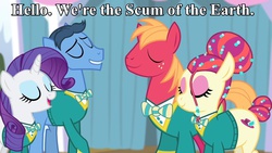 Size: 1280x720 | Tagged: safe, edit, edited screencap, screencap, big macintosh, rarity, toe-tapper, torch song, earth pony, pony, g4, hoodlum rock, image macro, male, meme, quote, scum of the earth, stallion, the ponytones, wkrp in cincinnati