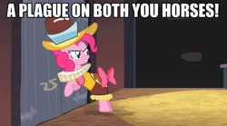 Size: 897x500 | Tagged: safe, screencap, chancellor puddinghead, pinkie pie, g4, image macro, meme, romeo and juliet, shakespearean insults