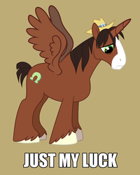 Size: 1024x1280 | Tagged: safe, artist:90sigma, artist:slb94, trouble shoes, alicorn, pony, appleoosa's most wanted, g4, alicornified, brown background, everyone is an alicorn, image macro, just my luck, male, meme, simple background, solo, spread wings, stallion, text, thanks m.a. larson, troublecorn, unshorn fetlocks, wings