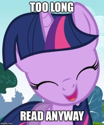 Size: 442x531 | Tagged: safe, twilight sparkle, g4, book, bookhorse, cute, eyes closed, female, happy, image macro, meme, open mouth, reaction image, smiling, solo, subversion, subverted meme, that pony sure does love books, tl;dr, tl;r, twiabetes