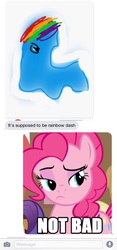 Size: 446x956 | Tagged: artist needed, safe, screencap, pinkie pie, rainbow dash, g4, blob, image macro, meme, not bad, text, wat