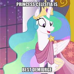 Size: 926x922 | Tagged: safe, screencap, princess celestia, g4, make new friends but keep discord, cropped, demiurge, female, gnosticism, image macro, meme, religion, solo