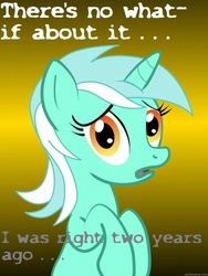 Size: 625x833 | Tagged: safe, lyra heartstrings, pony, unicorn, g4, conspiracy lyra, context is for the weak, exploitable meme, gradient background, looking at you, meme, meta, op is a duck, op is trying to start shit, open mouth, that's gr8 m8