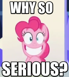 Size: 449x499 | Tagged: safe, screencap, pinkie pie, g4, party pooped, batman, creepy smile, female, grin, image macro, looking at you, meme, pinkie joker, solo, the dark knight, the joker, why so serious?