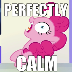 Size: 1000x1000 | Tagged: safe, screencap, pinkie pie, g4, party pooped, blatant lies, image macro, meme, perfectly calm