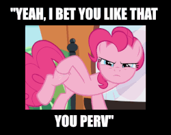 Size: 710x559 | Tagged: safe, edit, edited screencap, screencap, pinkie pie, earth pony, pony, g4, party pooped, animated, bronybait, female, image macro, implied pervert, looking at you, mare, meme, rubbing, shaming, solo, text