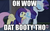 Size: 641x400 | Tagged: safe, edit, edited screencap, screencap, fluttershy, rarity, g4, booty had me like, caption, dat booty, female, image macro, lesbian, looking at butt, meme, ship:flarity, shipping, tell me your secrets