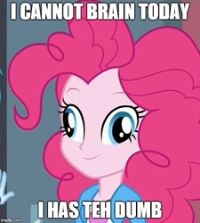 Size: 500x556 | Tagged: safe, edit, edited screencap, screencap, pinkie pie, equestria girls, g4, my little pony equestria girls: friendship games, derp, female, funny, i cannot brain today, image macro, lol, meme, solo, wall eyed