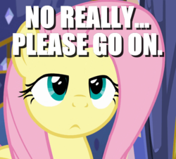 Size: 562x508 | Tagged: safe, fluttershy, pegasus, pony, every little thing she does, g4, bored, female, image macro, meme, sarcasm, solo, unamused