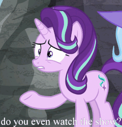Size: 492x513 | Tagged: safe, edit, edited screencap, screencap, starlight glimmer, trixie, pony, unicorn, g4, to where and back again, animated, brony, do you even watch the show?, female, gif, image macro, mare, meme, reaction image