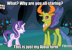 Size: 978x683 | Tagged: safe, edit, edited screencap, screencap, starlight glimmer, thorax, changeling, g4, to where and back again, alolan form, caption, changeling king, image macro, king thorax, meme, pokémon, pokémon sun and moon, shocked, unamused