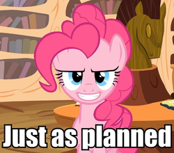 Size: 575x505 | Tagged: safe, edit, edited screencap, screencap, pinkie pie, a friend in deed, g4, female, grin, image macro, just as planned, lidded eyes, looking at you, meme, smiling, smirk, solo