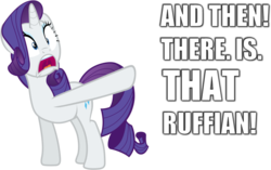 Size: 930x585 | Tagged: safe, edit, rarity, pony, unicorn, g4, and then there's this asshole, female, image macro, impact font, mare, meme, pointing, punctuated for emphasis, ruffian, simple background, solo, transparent background