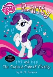Size: 343x500 | Tagged: safe, rarity, g4, my little pony chapter books, official, rarity and the curious case of charity, book, book cover, female, g.m. berrow, my little pony logo, solo