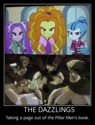 Size: 556x735 | Tagged: safe, adagio dazzle, aria blaze, sonata dusk, equestria girls, g4, my little pony equestria girls: rainbow rocks, esidisi, jojo's bizarre adventure, kars, motivational poster, pillar men, the dazzlings, wamuu