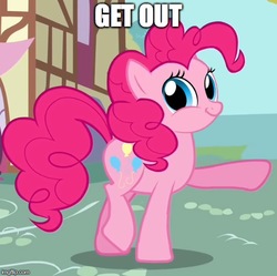 Size: 503x500 | Tagged: safe, pinkie pie, g4, faic, female, get out, image macro, meme, smirk, solo, twiface, wrong neighborhood