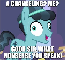 Size: 831x765 | Tagged: safe, edit, edited screencap, screencap, crystal hoof, thorax, changeling, g4, the times they are a changeling, caption, crystal hoof didn't listen, disguise, disguised changeling, image macro, meme, most definitely not a changeling, nonsense