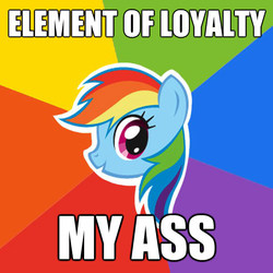 Size: 600x600 | Tagged: safe, rainbow dash, a canterlot wedding, g4, my little pony: friendship is magic, advice meme, element of loyalty, exploitable meme, image macro, meme, op is a duck