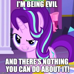 Size: 500x500 | Tagged: safe, edit, edited screencap, screencap, starlight glimmer, pony, unicorn, g4, my little pony: friendship is magic, no second prances, cute, female, glimmerbetes, image macro, mare, meme, pure unfiltered evil, solo