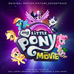 Size: 2000x2000 | Tagged: safe, applejack, fluttershy, pinkie pie, rainbow dash, rarity, spike, twilight sparkle, alicorn, dragon, pony, g4, my little pony: the movie, official, album cover, dnce, high res, lukas graham, mane seven, mane six, merchandise, my little pony logo, sia (singer), soundtrack, twilight sparkle (alicorn)