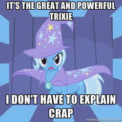 Size: 400x400 | Tagged: safe, trixie, pony, unicorn, g4, exploitable meme, female, image macro, mare, meme, memegenerator, solo, text