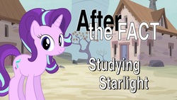 Size: 1600x900 | Tagged: safe, artist:mlp-silver-quill, starlight glimmer, after the fact, g4, after the fact:studying starlight, discussion in the comments, female, solo, starlight glimmer day, title card, youtube, youtube link